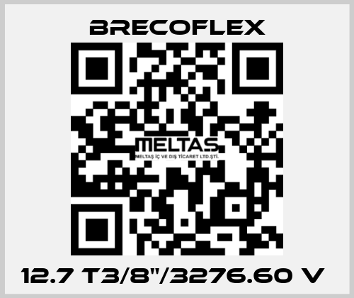 12.7 T3/8"/3276.60 V  Brecoflex