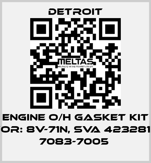 Engine O/H Gasket Kit For: 8V-71N, SVA 423281 / 7083-7005  Detroit