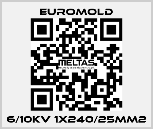 6/10KV 1X240/25MM2 EUROMOLD