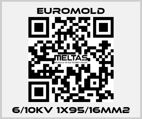 6/10KV 1X95/16MM2 EUROMOLD