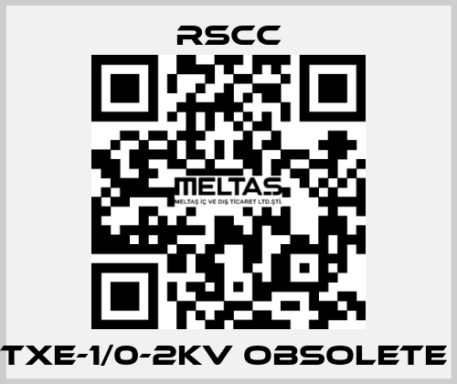 TXE-1/0-2KV obsolete  RSCC