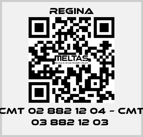 CMT 02 882 12 04 – CMT 03 882 12 03  Regina