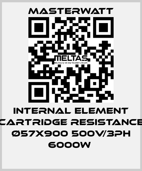 Internal element (cartridge Resistance) Ø57x900 500V/3Ph 6000W  Masterwatt