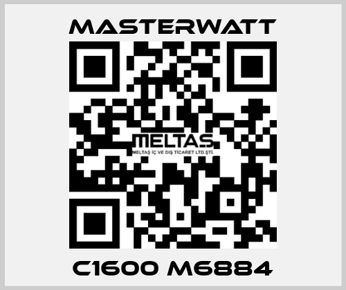 C1600 M6884 Masterwatt