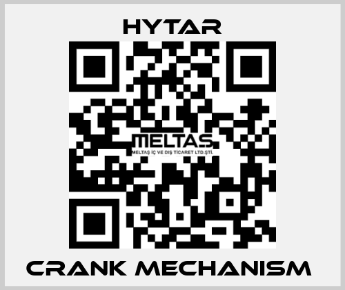 CRANK MECHANISM  Hytar