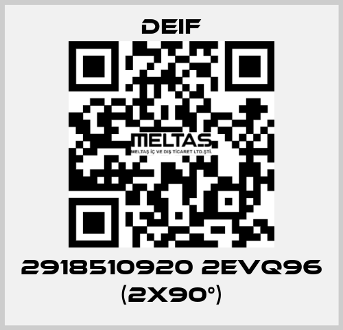 2918510920 2EVQ96 (2x90°) Deif