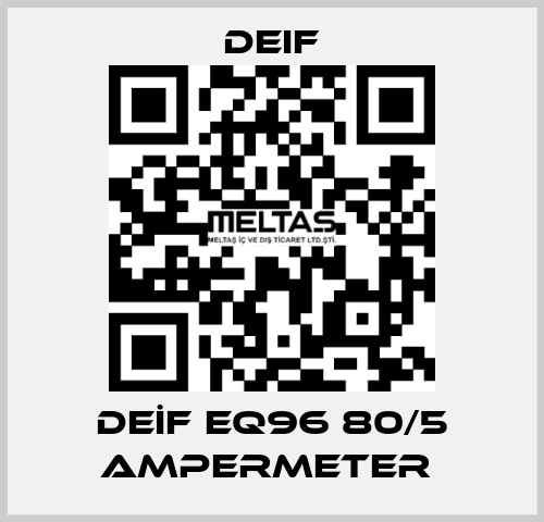 DEİF EQ96 80/5 AMPERMETER  Deif