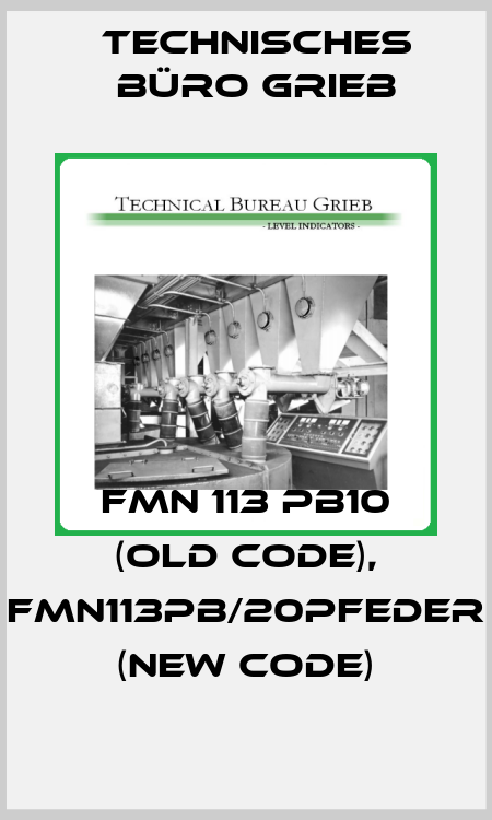 FMN 113 PB10 (old code), FMN113Pb/20pFeder (new code) Technisches Büro Grieb