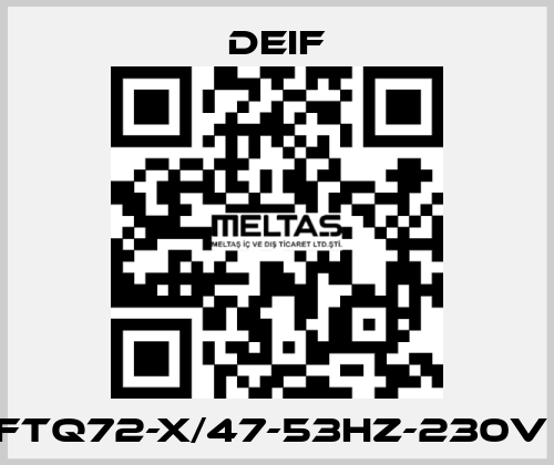 FTQ72-X/47-53HZ-230V  Deif
