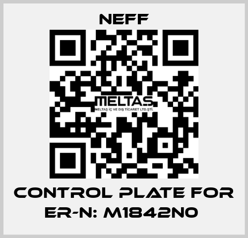 Control Plate For Er-N: M1842N0  Neff