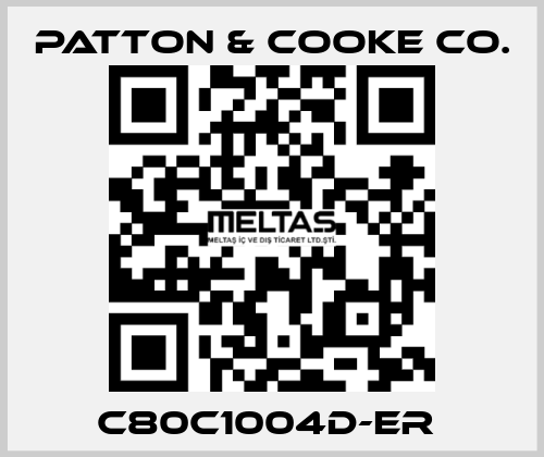 C80C1004D-ER  Patton & Cooke Co.