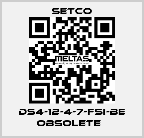 DS4-12-4-7-FSI-BE obsolete   SETCO