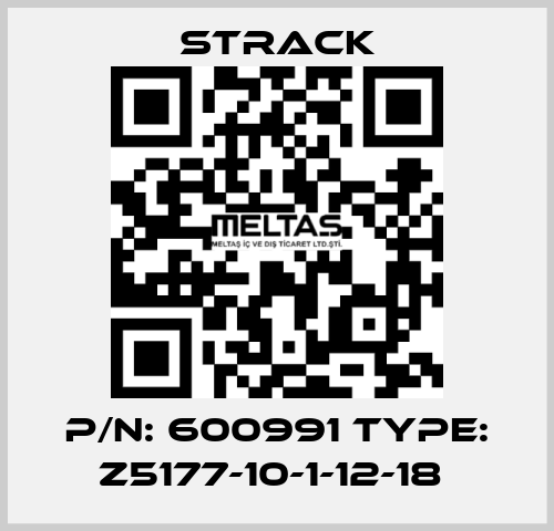 P/N: 600991 Type: Z5177-10-1-12-18  Strack
