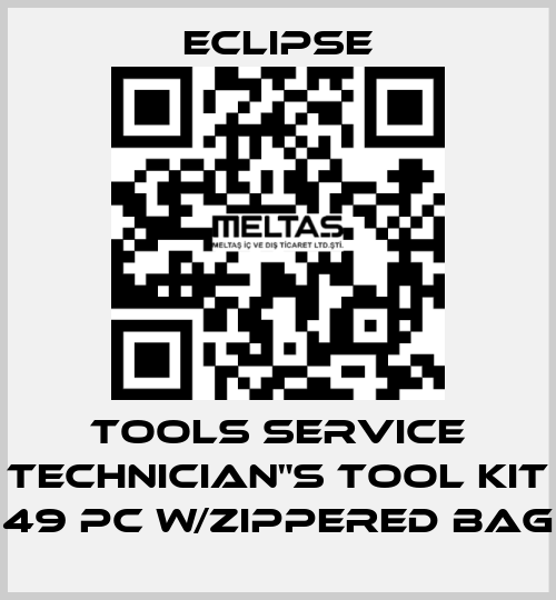 TOOLS SERVICE TECHNICIAN"S TOOL KIT 49 PC w/ZIPPERED BAG Eclipse