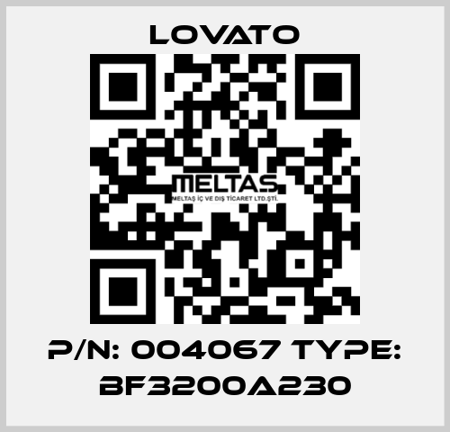 P/N: 004067 Type: BF3200A230 Lovato