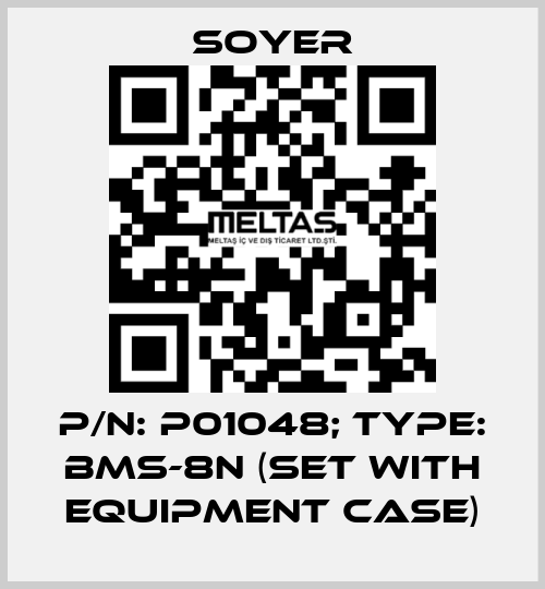 p/n: P01048; Type: BMS-8N (Set with equipment case) Soyer