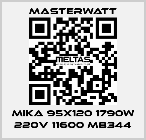 MIKA 95x120 1790W 220V 11600 M8344 Masterwatt