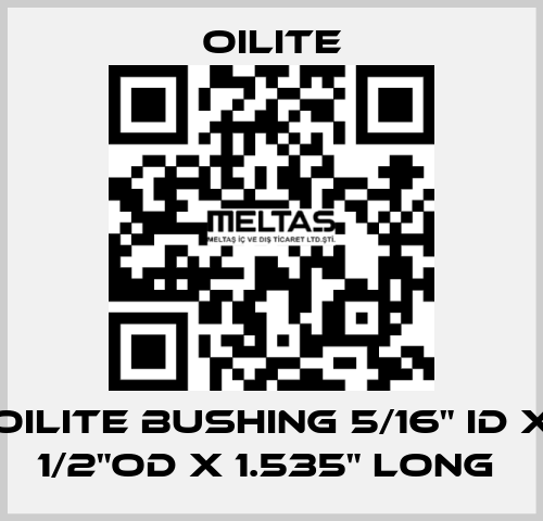 OILITE BUSHING 5/16" ID x 1/2"OD x 1.535" Long  Oilite