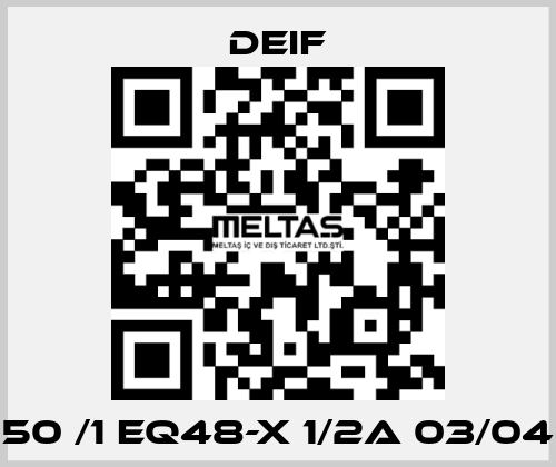 50 /1 EQ48-X 1/2A 03/04 Deif