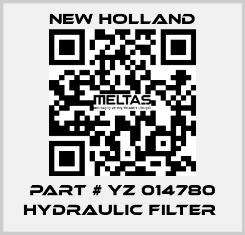 PART # YZ 014780 HYDRAULIC FILTER  New Holland