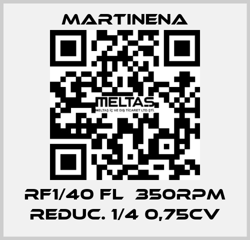 RF1/40 FL  350RPM REDUC. 1/4 0,75CV Martinena