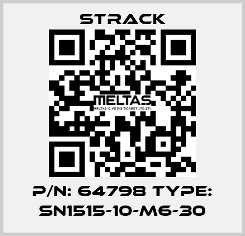 P/N: 64798 Type: SN1515-10-M6-30 Strack