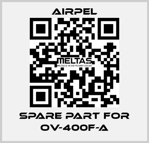 Spare part for OV-400F-A Airpel