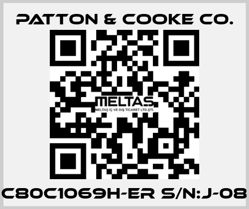 C80C1069H-ER S/N:J-08 Patton & Cooke Co.