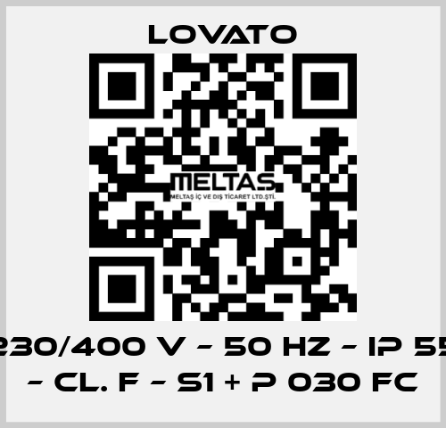 230/400 V – 50 HZ – IP 55 – Cl. F – S1 + P 030 FC Lovato
