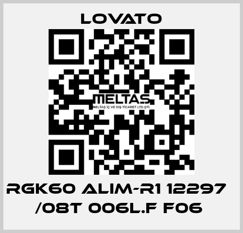 RGK60 ALIM-R1 12297   /08T 006L.F F06  Lovato