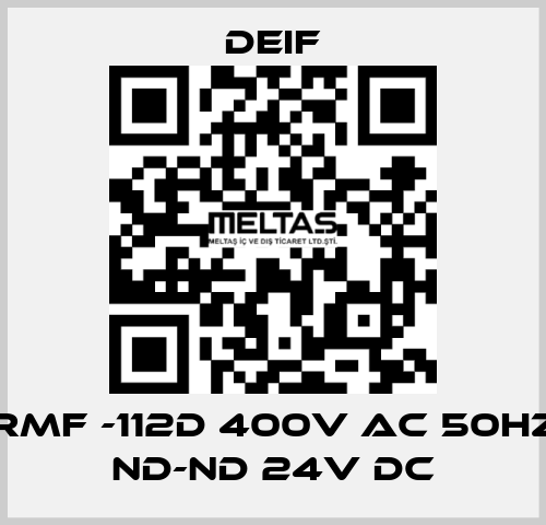 RMF -112D 400V AC 50HZ ND-ND 24V DC Deif