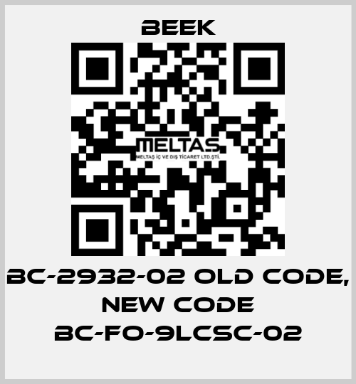 BC-2932-02 old code, new code BC-FO-9LCSC-02 Beek