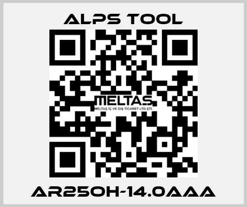 AR25OH-14.0AAA ALPS TOOL