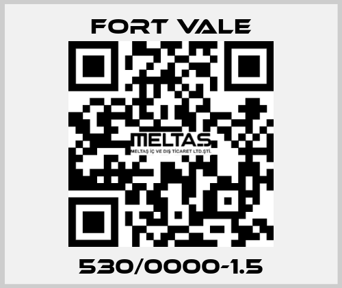 530/0000-1.5 Fort Vale