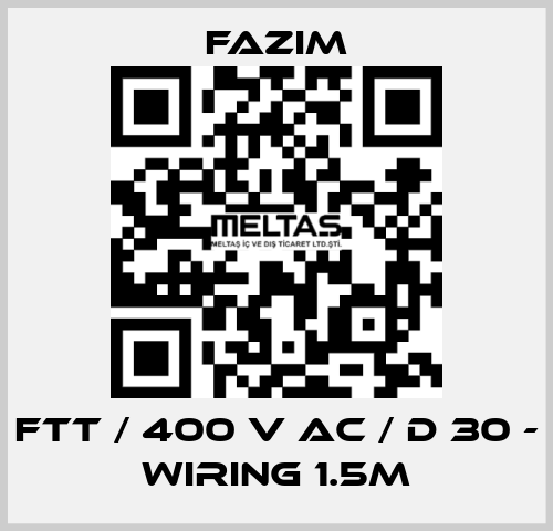 FTT / 400 V AC / D 30 - WIRING 1.5M Fazim