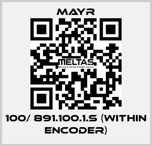 100/ 891.100.1.S (within encoder) Mayr