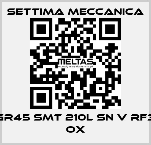 GR45 SMT 210L SN V RF3 OX Settima Meccanica