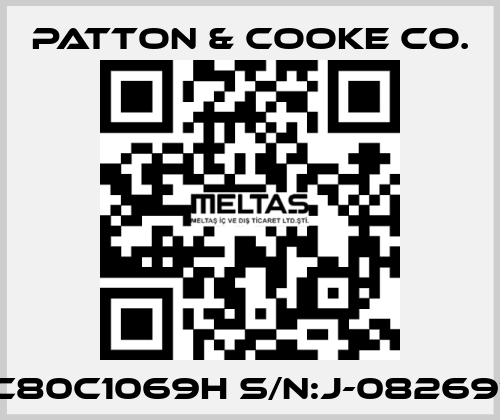 C80C1069H S/N:J-082691 Patton & Cooke Co.