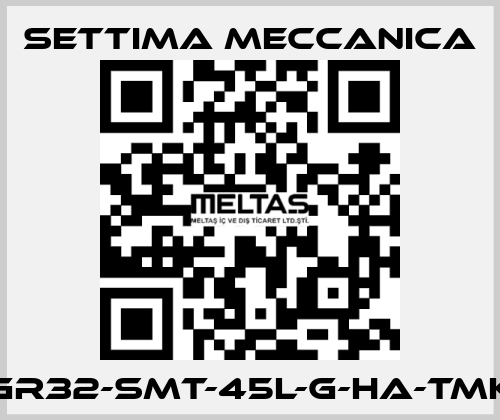 GR32-SMT-45L-G-HA-TMK Settima Meccanica
