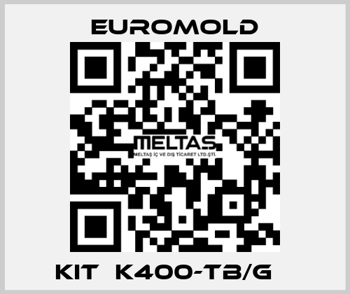 Kit  K400-TB/G    EUROMOLD