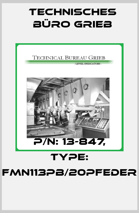P/N: 13-847, Type: FMN113Pb/20pFeder Technisches Büro Grieb
