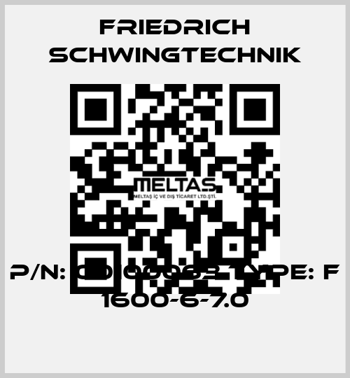 P/N: 00100063 Type: F 1600-6-7.0 Friedrich Schwingtechnik