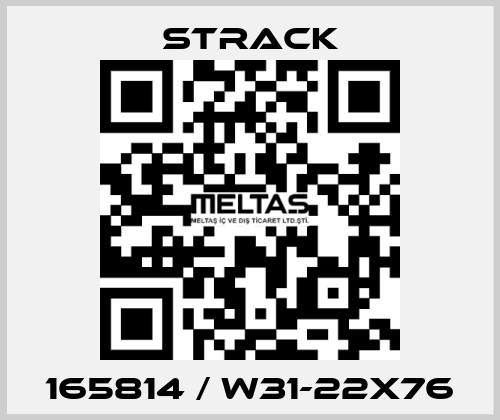 165814 / W31-22X76 Strack