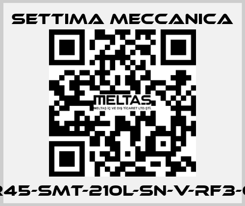 GR45-SMT-210L-SN-V-RF3-0X Settima Meccanica