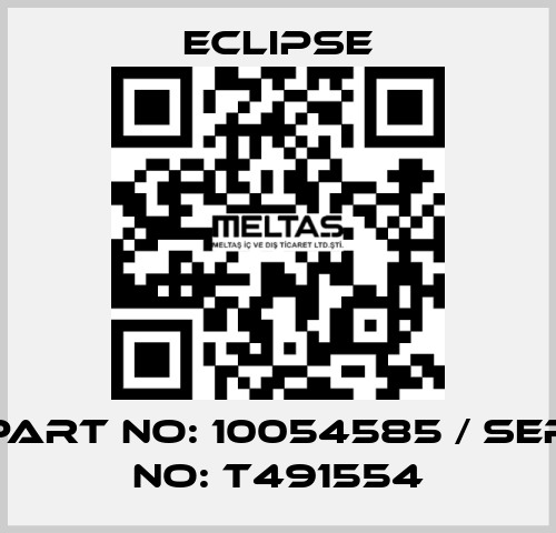 part no: 10054585 / ser no: T491554 Eclipse