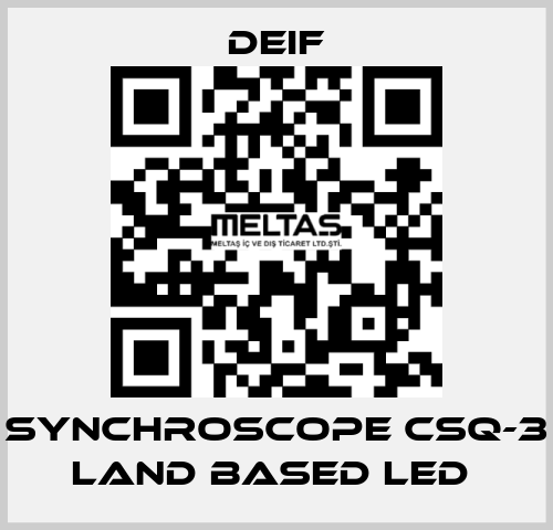 SYNCHROSCOPE CSQ-3 LAND BASED LED  Deif