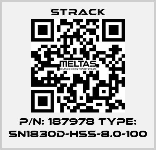 P/N: 187978 Type: SN1830D-HSS-8.0-100 Strack