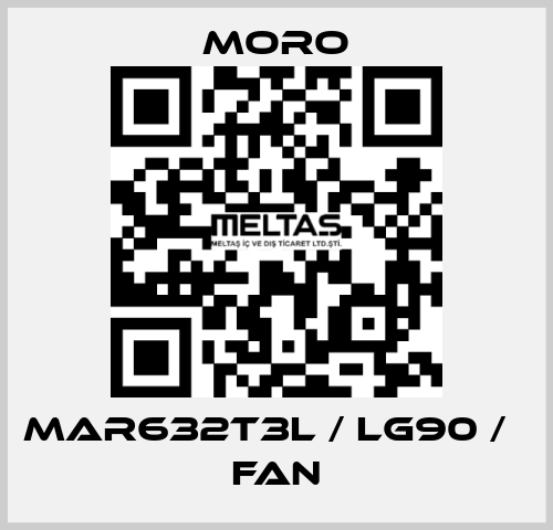 MAR632T3L / LG90 /   FAN Moro