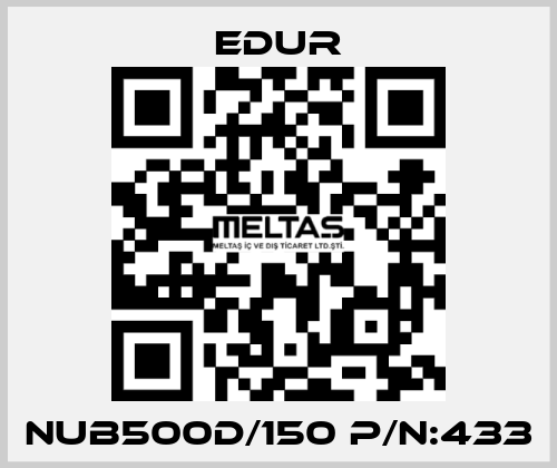 NUB500D/150 P/N:433 Edur