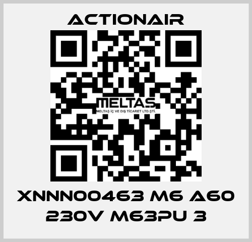 XNNN00463 M6 A60 230V M63PU 3 Actionair